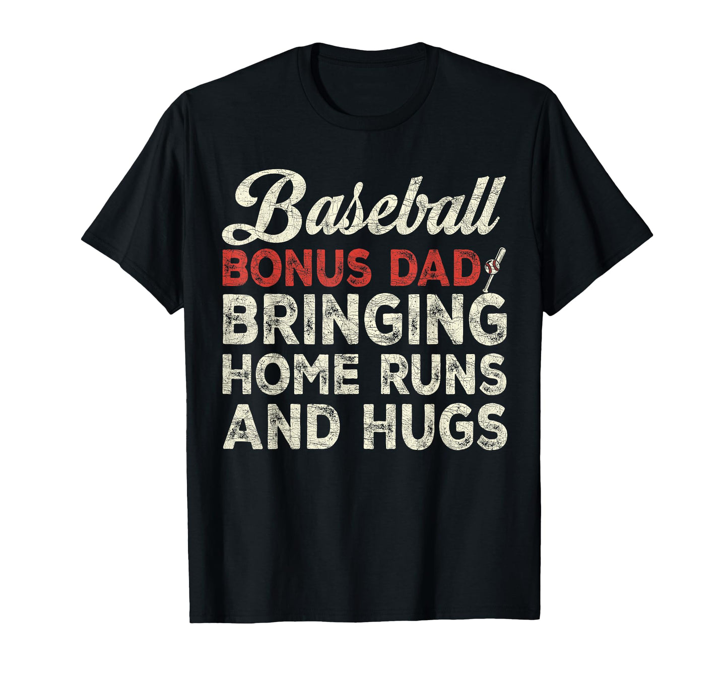 Stepdad Baseball Bonus Dad Bringing T-Shirt - Casual Everyday Wear Unisex - T-Shirt, Sweatshirt, Hoodie