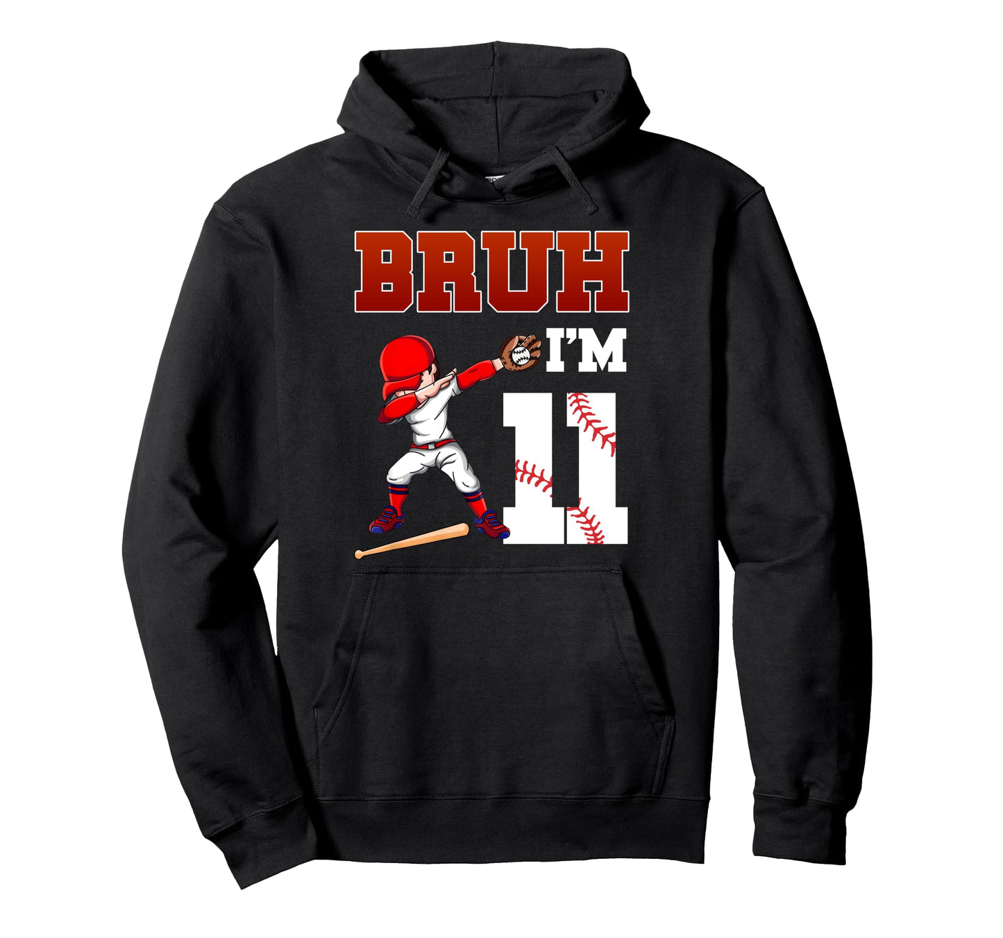 Bruh Im 11 Baseball 11Th Bday Party Hoodie - Minimalist Print for Adults - T-Shirt, Sweatshirt, Hoodie