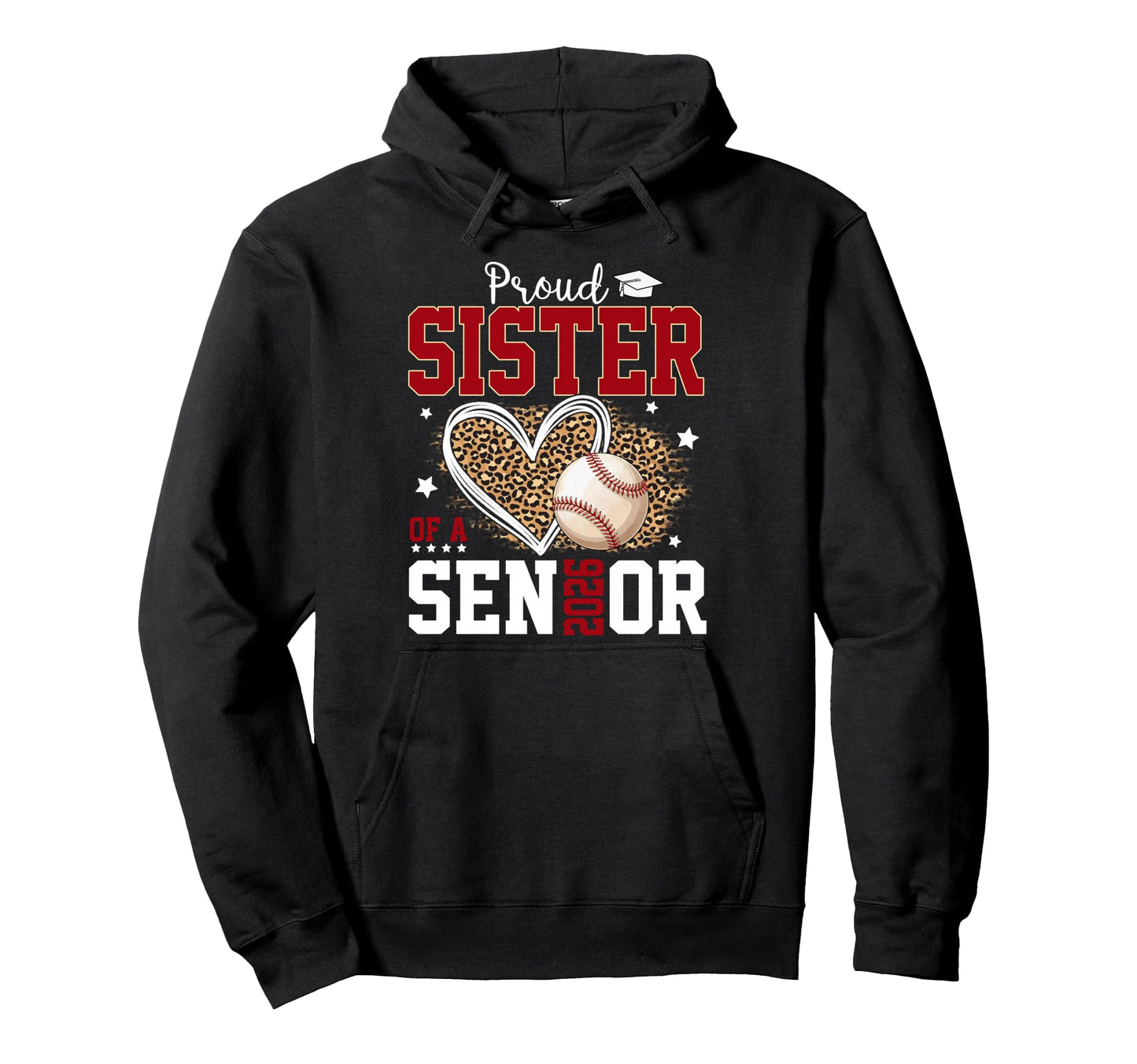 Proud Sister Senior 2026 Leopard Hoodie - Fun Novelty Design Unisex - T-Shirt, Sweatshirt, Hoodie