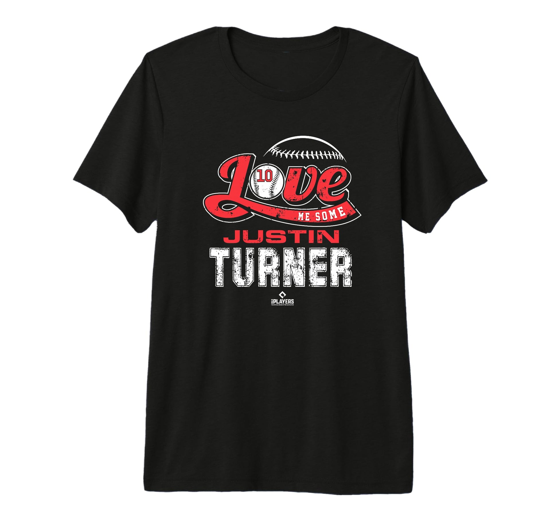 Love Me Some Justin Turner Los T-Shirt - Casual Everyday Wear Men Women - T-Shirt, Sweatshirt, Hoodie