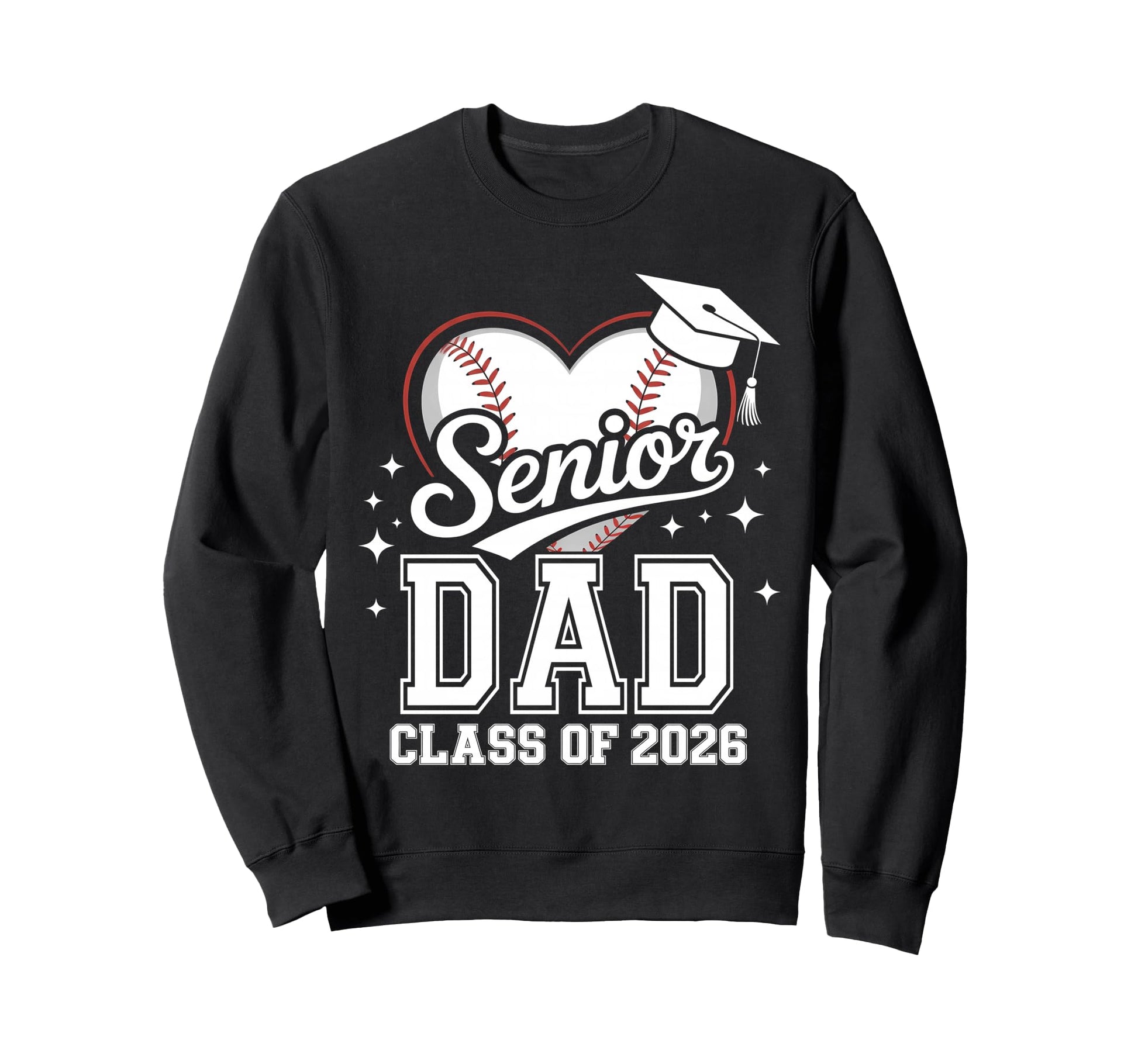 Senior Dad Class 2026 Baseball Heart Sweatshirt - Trendy Graphic Unisex - T-Shirt, Sweatshirt, Hoodie
