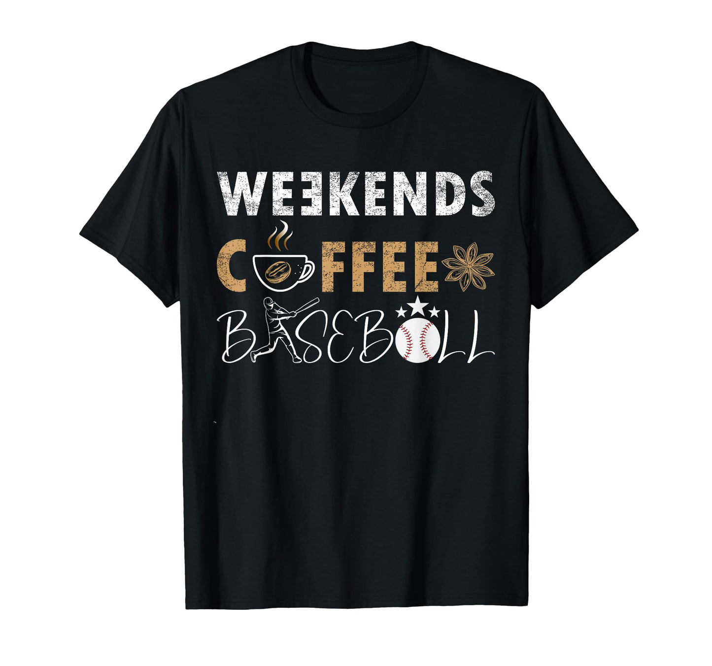 Funny Weekends Coffee And Baseball T-Shirt - Trendy Graphic for Adults - T-Shirt, Sweatshirt, Hoodie