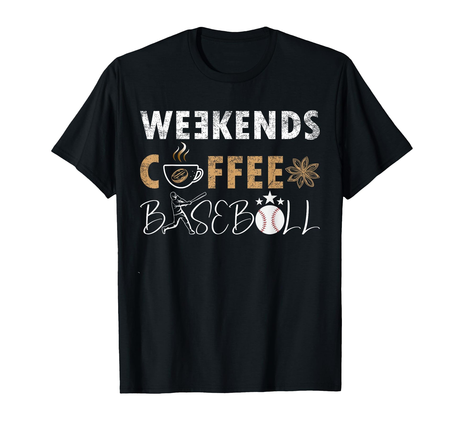 Funny Weekends Coffee And Baseball T-Shirt - Trendy Graphic for Adults - T-Shirt, Sweatshirt, Hoodie