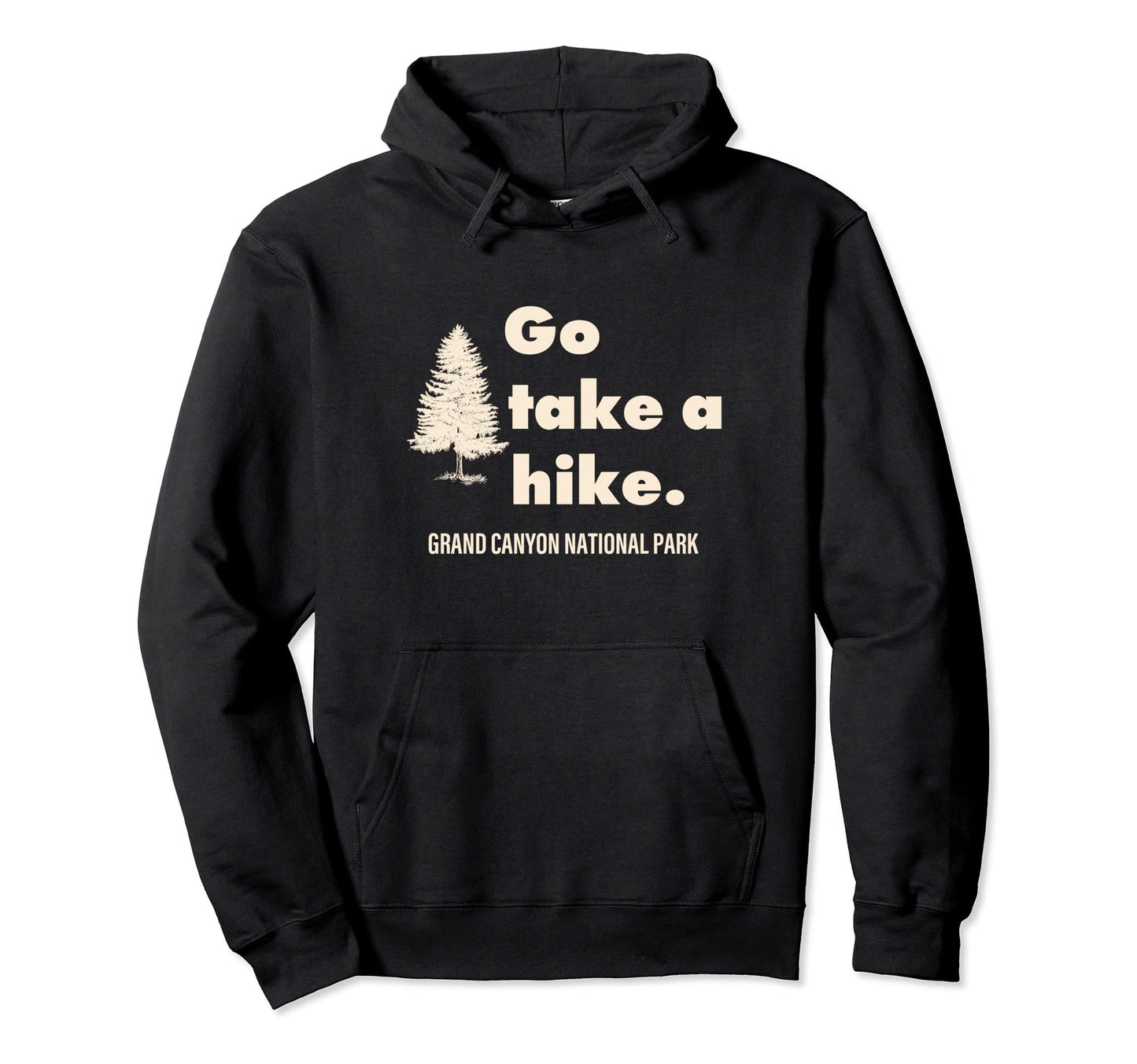 Grand Canyon National Park Go Take Hike Hoodie - Unique Graphic for Adults - T-Shirt, Sweatshirt, Hoodie