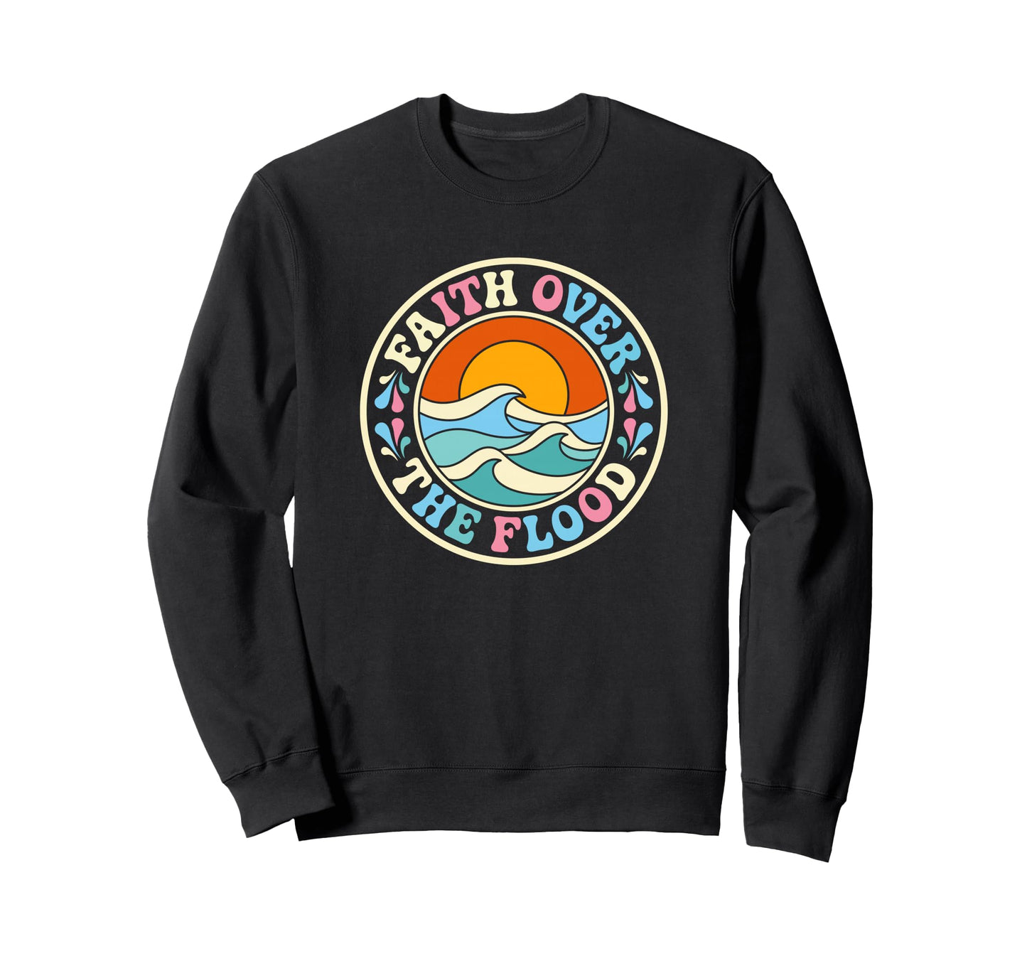 Faith Over Flood Christian Aesthetic Sweatshirt - Graphic Print for Adults - T-Shirt, Sweatshirt, Hoodie