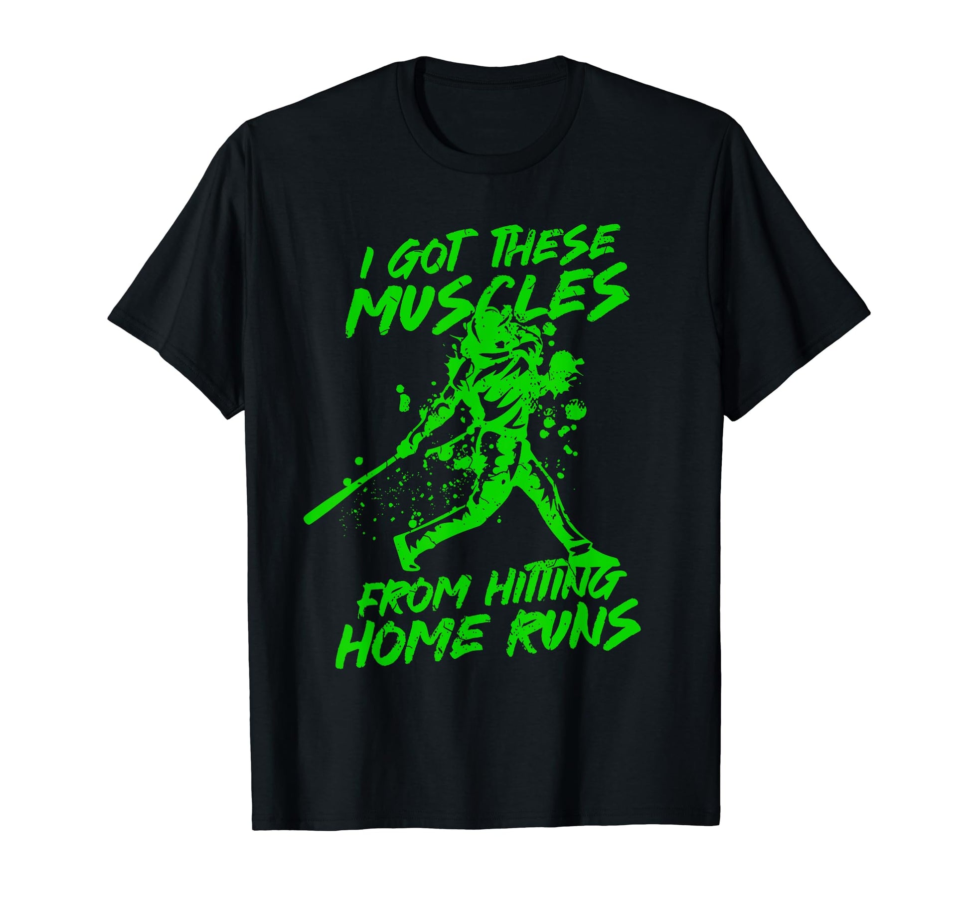 I Got These Muscles From Hitting Home T-Shirt - Unique Graphic for Adults - T-Shirt, Sweatshirt, Hoodie
