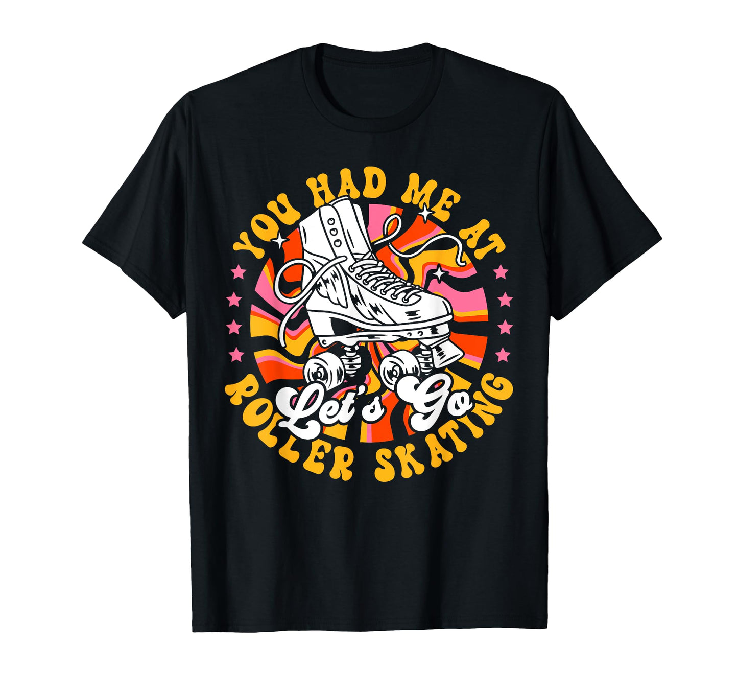 Roller Skating Skate 1970S You Had Me T-Shirt - Minimalist Print for Adults - T-Shirt, Sweatshirt, Hoodie