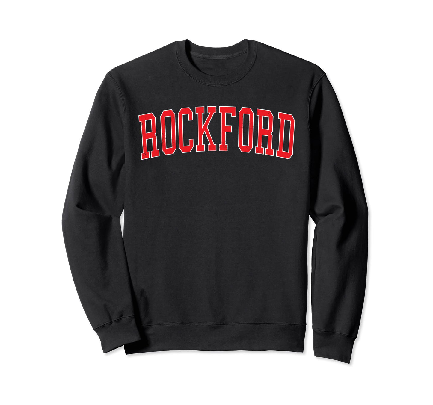 Rockford Il Varsity Red Text Sweatshirt - Custom Art Print Men Women - T-Shirt, Sweatshirt, Hoodie
