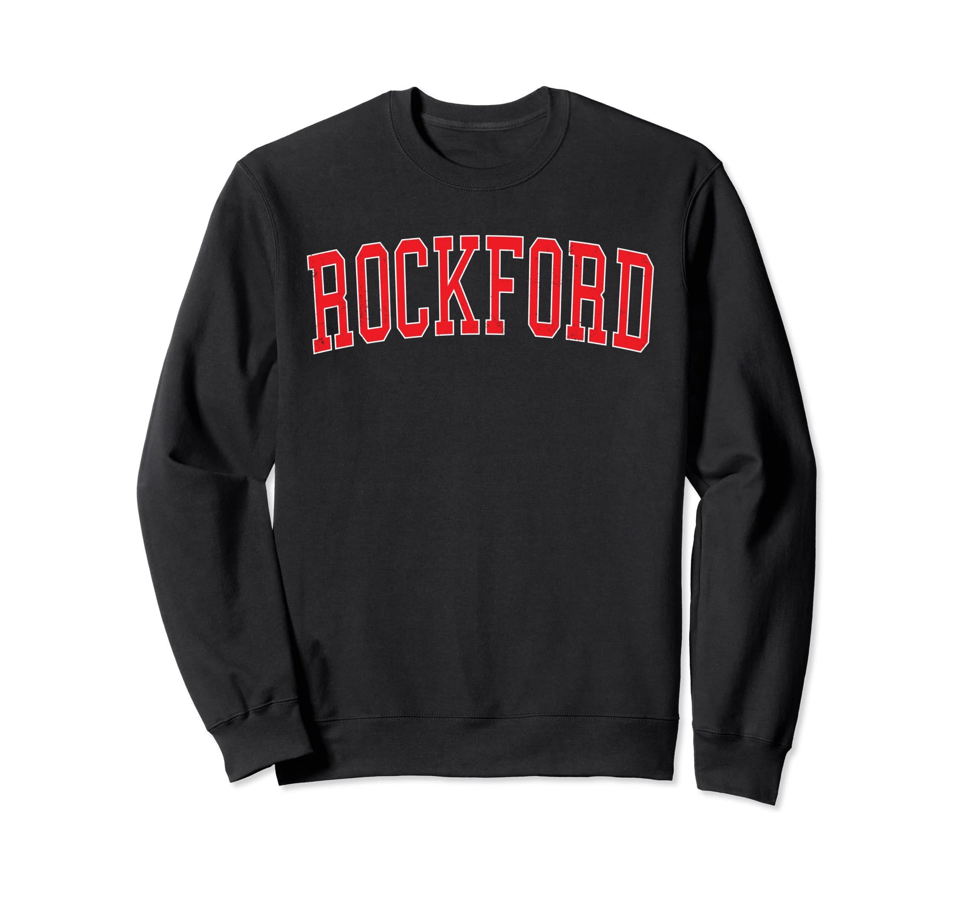 Rockford Il Varsity Red Text Sweatshirt - Custom Art Print Men Women - T-Shirt, Sweatshirt, Hoodie
