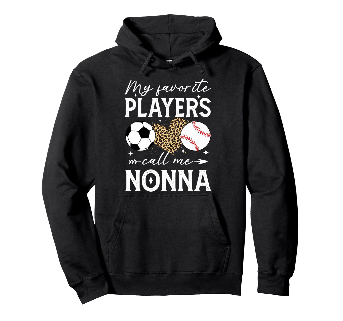 My Favorite Players Call Me Nonna Soccer Hoodie - Trendy Graphic Unisex - T-Shirt, Sweatshirt, Hoodie