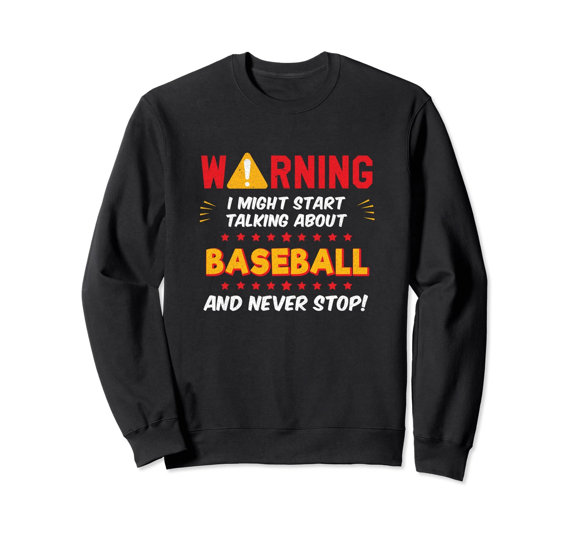 Funny Baseball Joke Sweatshirt - Casual Everyday Wear Unisex - T-Shirt, Sweatshirt, Hoodie
