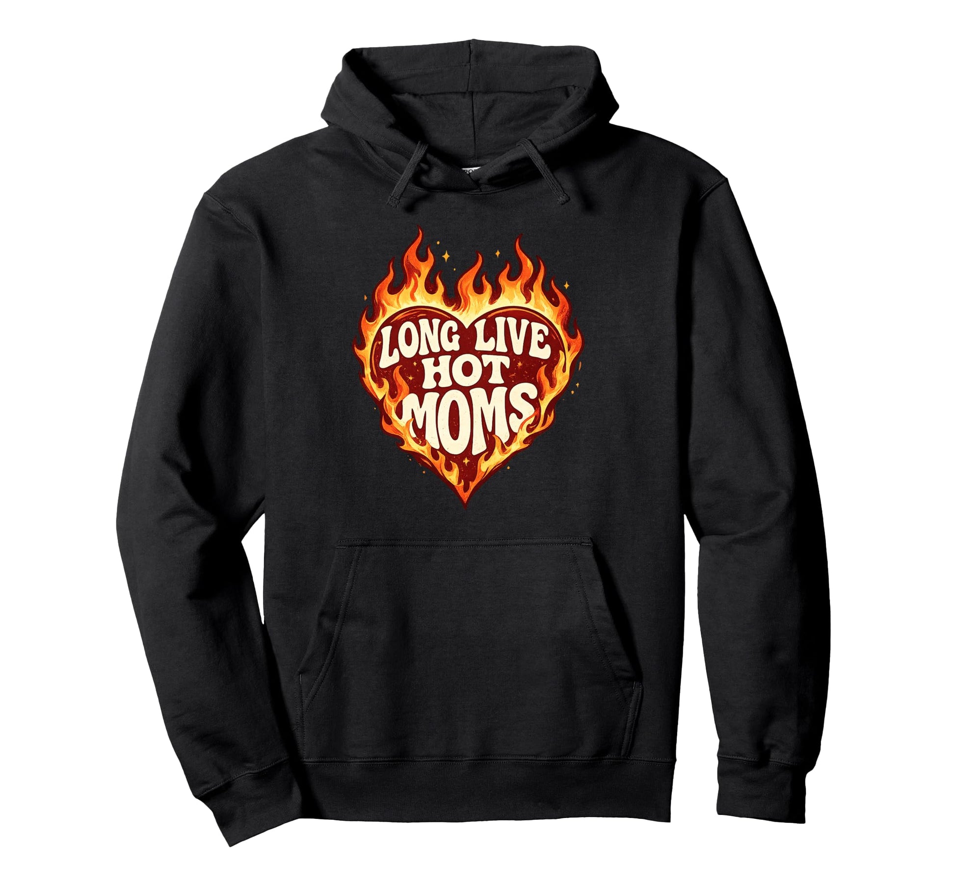 Long Live Hot Moms Funny Mom Hoodie - Graphic Print Men Women - T-Shirt, Sweatshirt, Hoodie