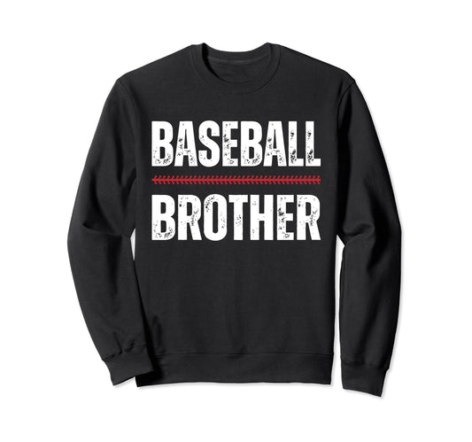 Baseball Brother Proud Love Sweatshirt - Streetwear Style for Adults - T-Shirt, Sweatshirt, Hoodie