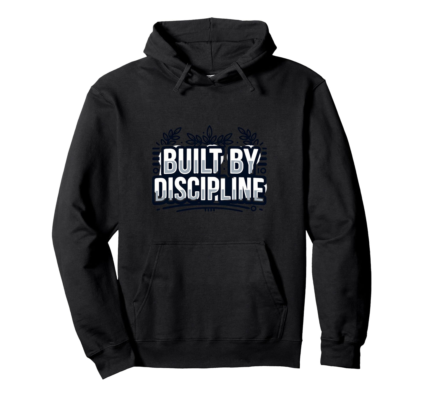 Discipline Driven Motivation Mindset Hoodie - Unique Graphic for Adults - T-Shirt, Sweatshirt, Hoodie