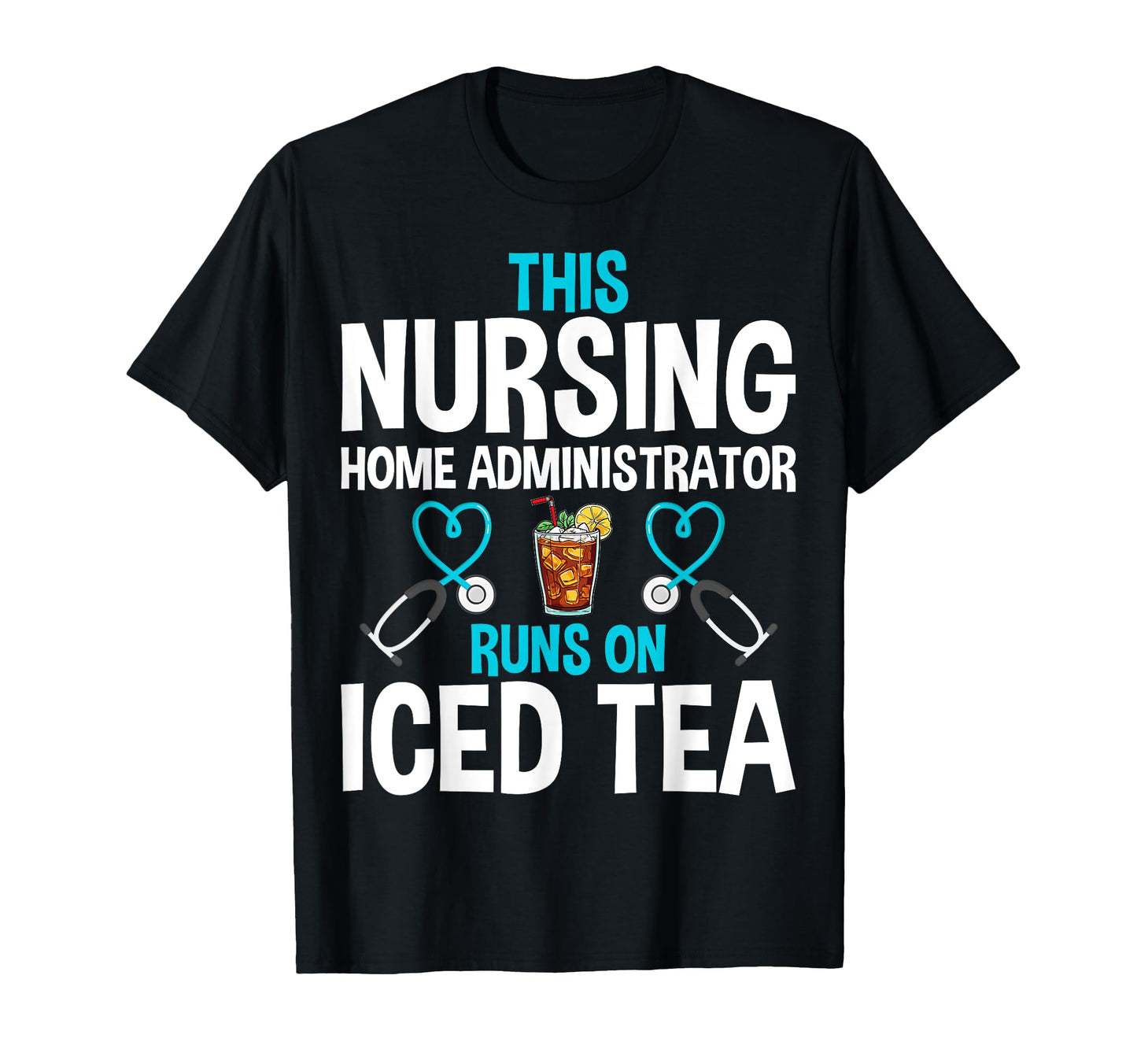 This Nurse Nursing Home Administrator T-Shirt - Unique Graphic Men Women - T-Shirt, Sweatshirt, Hoodie