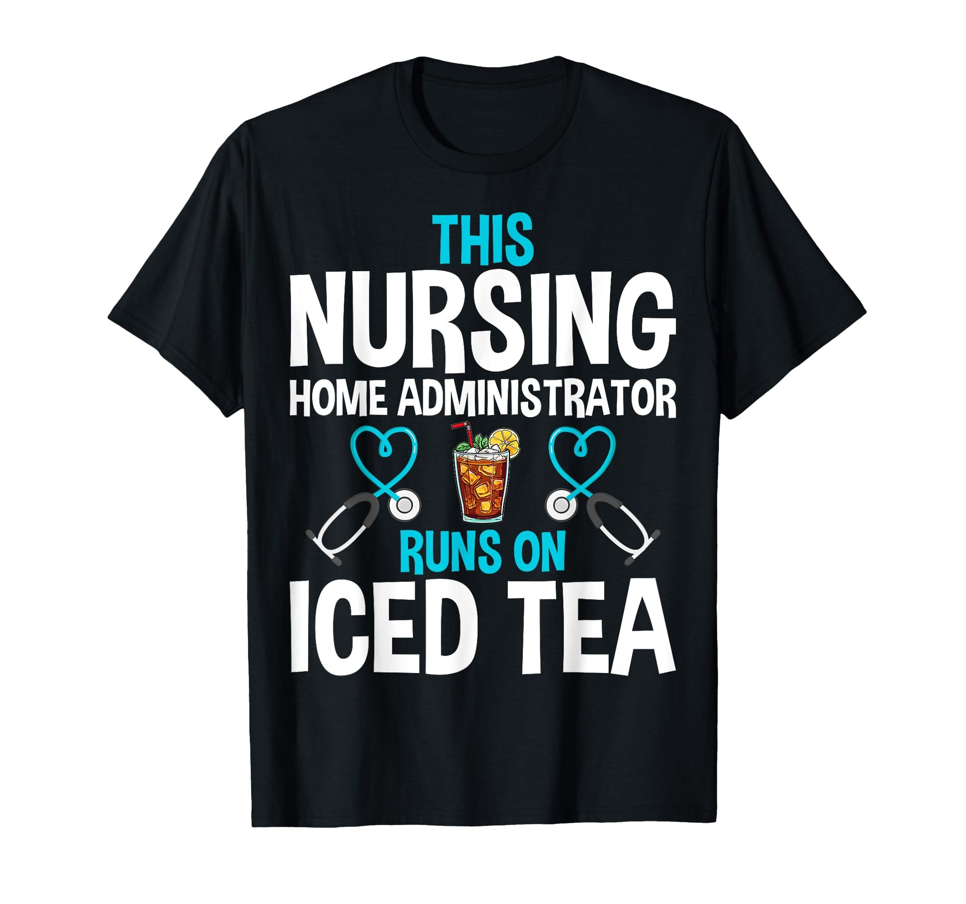 This Nurse Nursing Home Administrator T-Shirt - Unique Graphic Men Women - T-Shirt, Sweatshirt, Hoodie