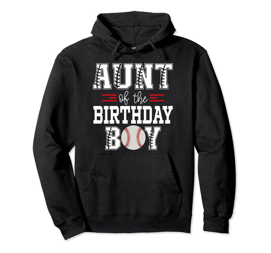 Aunt Birthday Baseball Lover First Hoodie - Aesthetic Graphic Men Women - T-Shirt, Sweatshirt, Hoodie