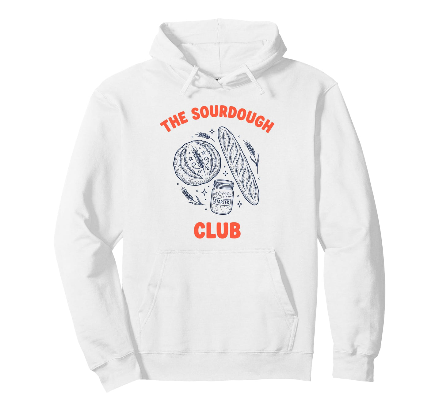 Sourdough Club Bread Baking Starter Hoodie - Novelty Apparel Unisex - T-Shirt, Sweatshirt, Hoodie