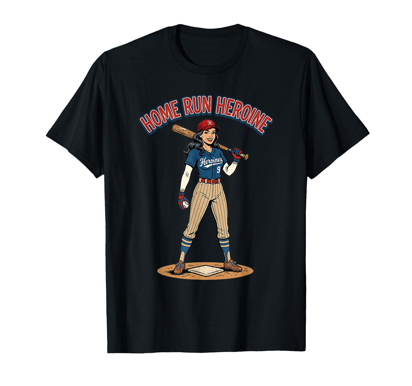 Baseball Heroine Home Run T-Shirt - Casual Everyday Wear Men Women - T-Shirt, Sweatshirt, Hoodie