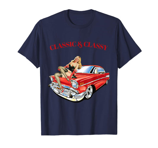 And Classy Cars 57 Pin Up T-Shirt - Novelty Apparel Unisex - T-Shirt, Sweatshirt, Hoodie