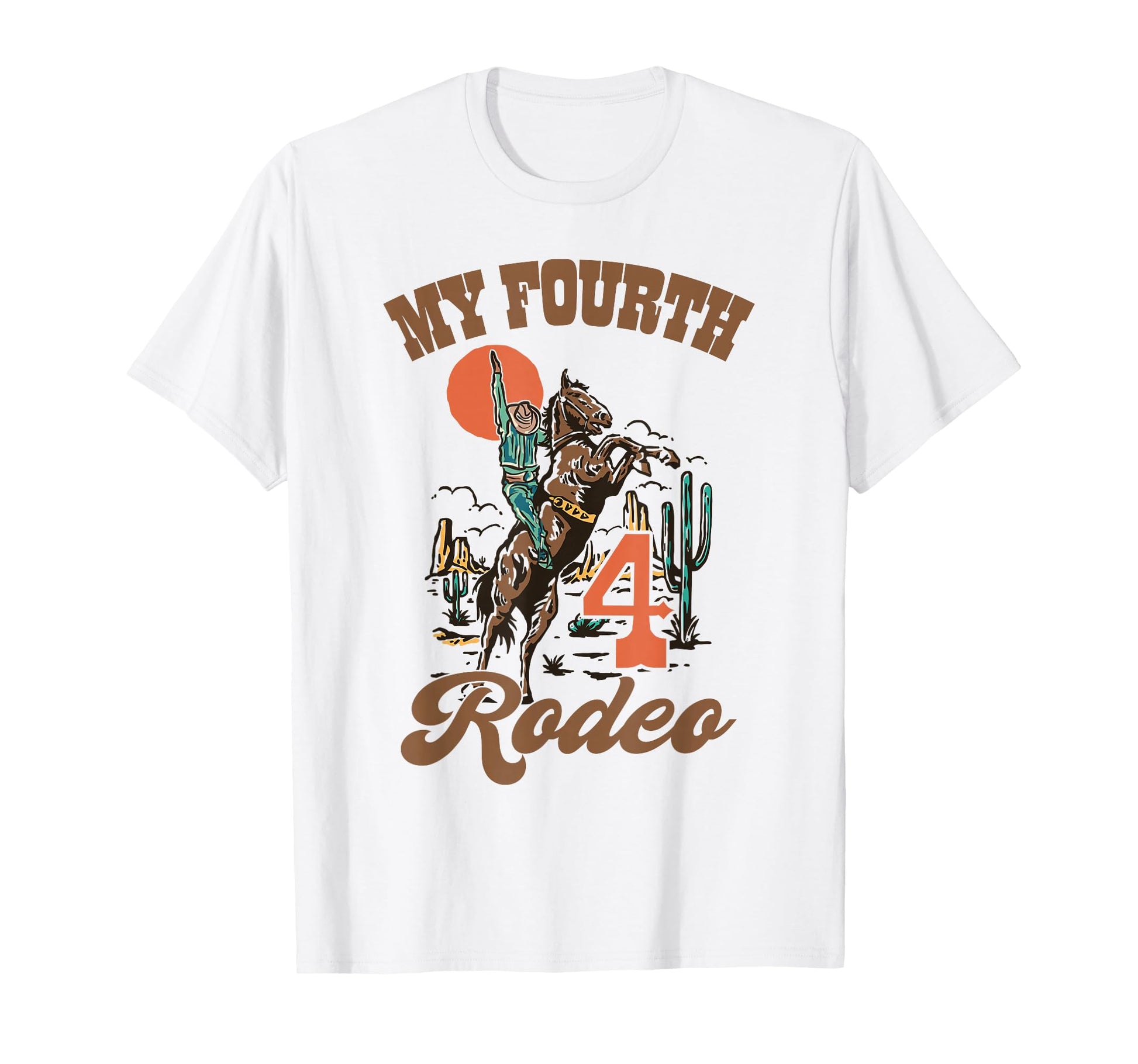 My Fourth Rodeo Western 4Th T-Shirt - Casual Everyday Wear for Adults - T-Shirt, Sweatshirt, Hoodie