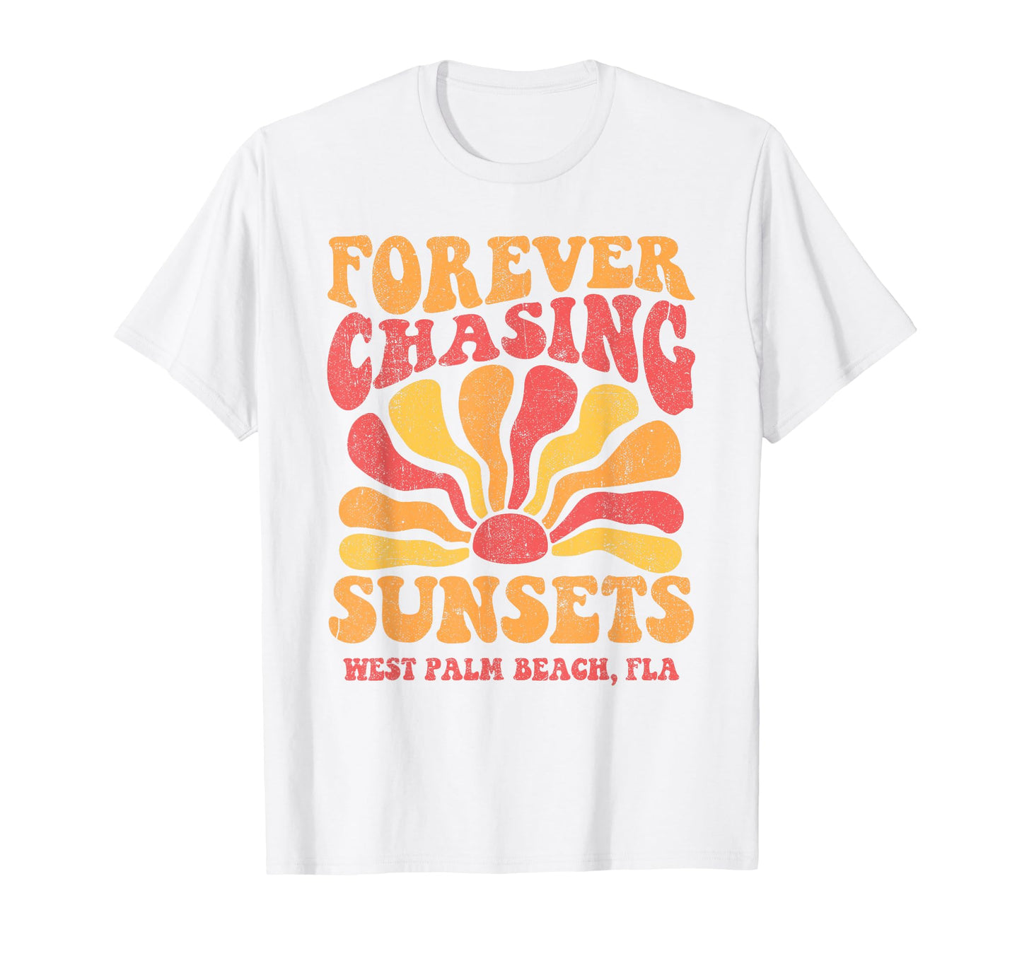 Forever Chasing Sunsets West Palm Beach T-Shirt - Trendy Graphic Unisex - T-Shirt, Sweatshirt, Hoodie