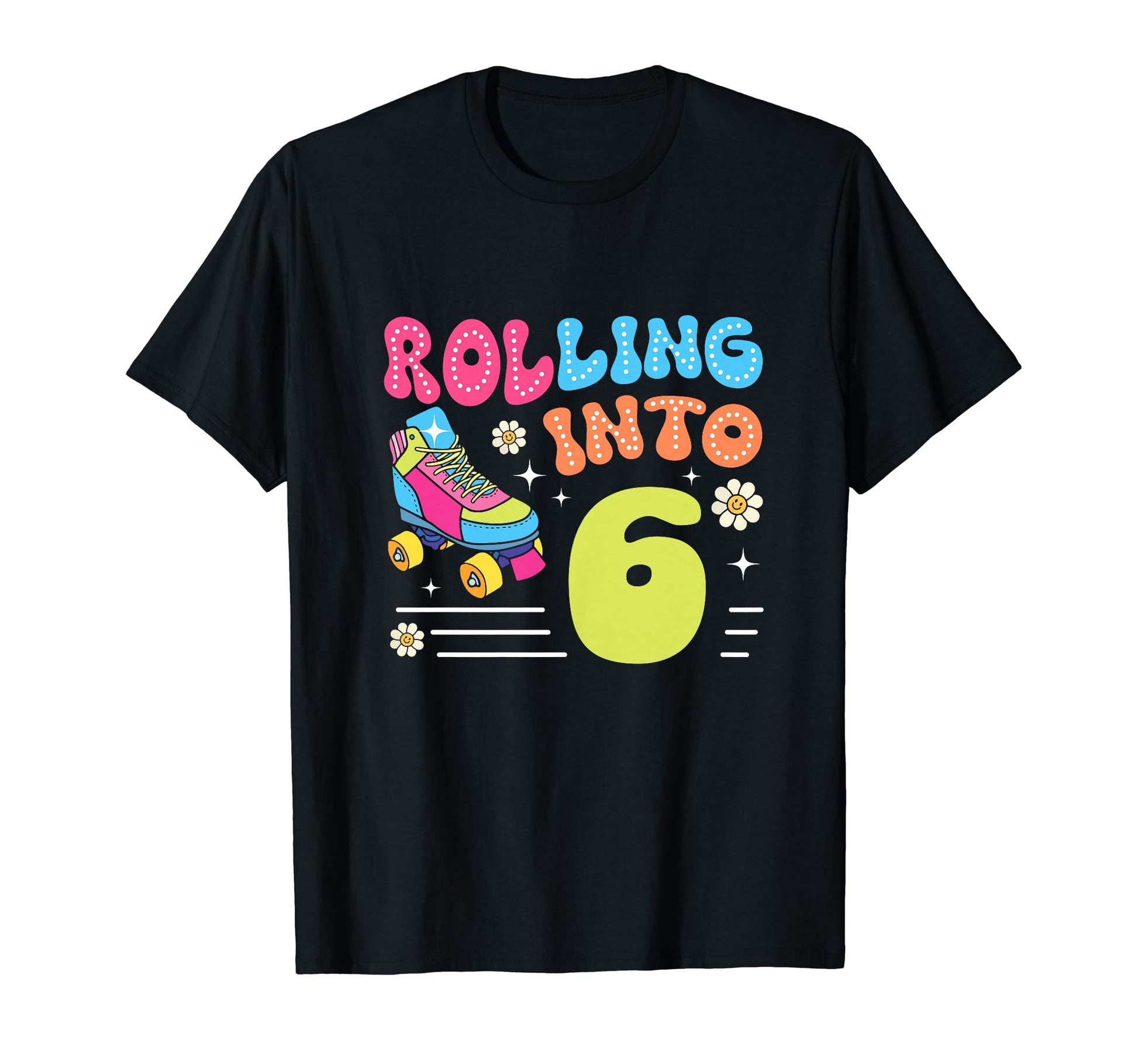 Rolling Into 6 Year Old 6Th Roller T-Shirt - Casual Everyday Wear Unisex - T-Shirt, Sweatshirt, Hoodie