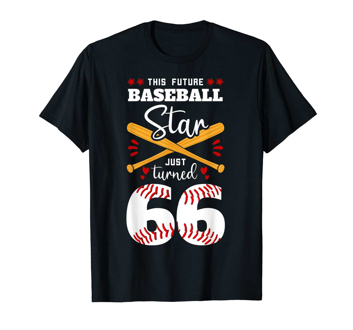 This Future Baseball Star Just Turned 66 T-Shirt - Streetwear Style Unisex - T-Shirt, Sweatshirt, Hoodie