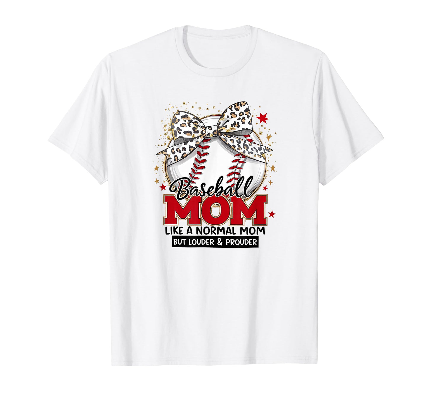 Baseball Mom Louder Prouder Coquette T-Shirt - Streetwear Style for Adults - T-Shirt, Sweatshirt, Hoodie