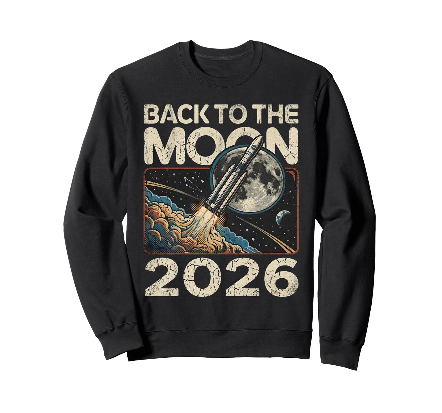 Back To Moon 2026 Funny Astronaut Space Sweatshirt - Graphic Print Unisex - T-Shirt, Sweatshirt, Hoodie