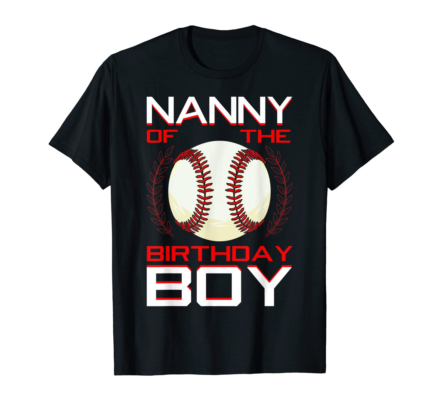 Nanny Birthday Baseball Theme Bday T-Shirt - Fun Novelty Design Unisex - T-Shirt, Sweatshirt, Hoodie
