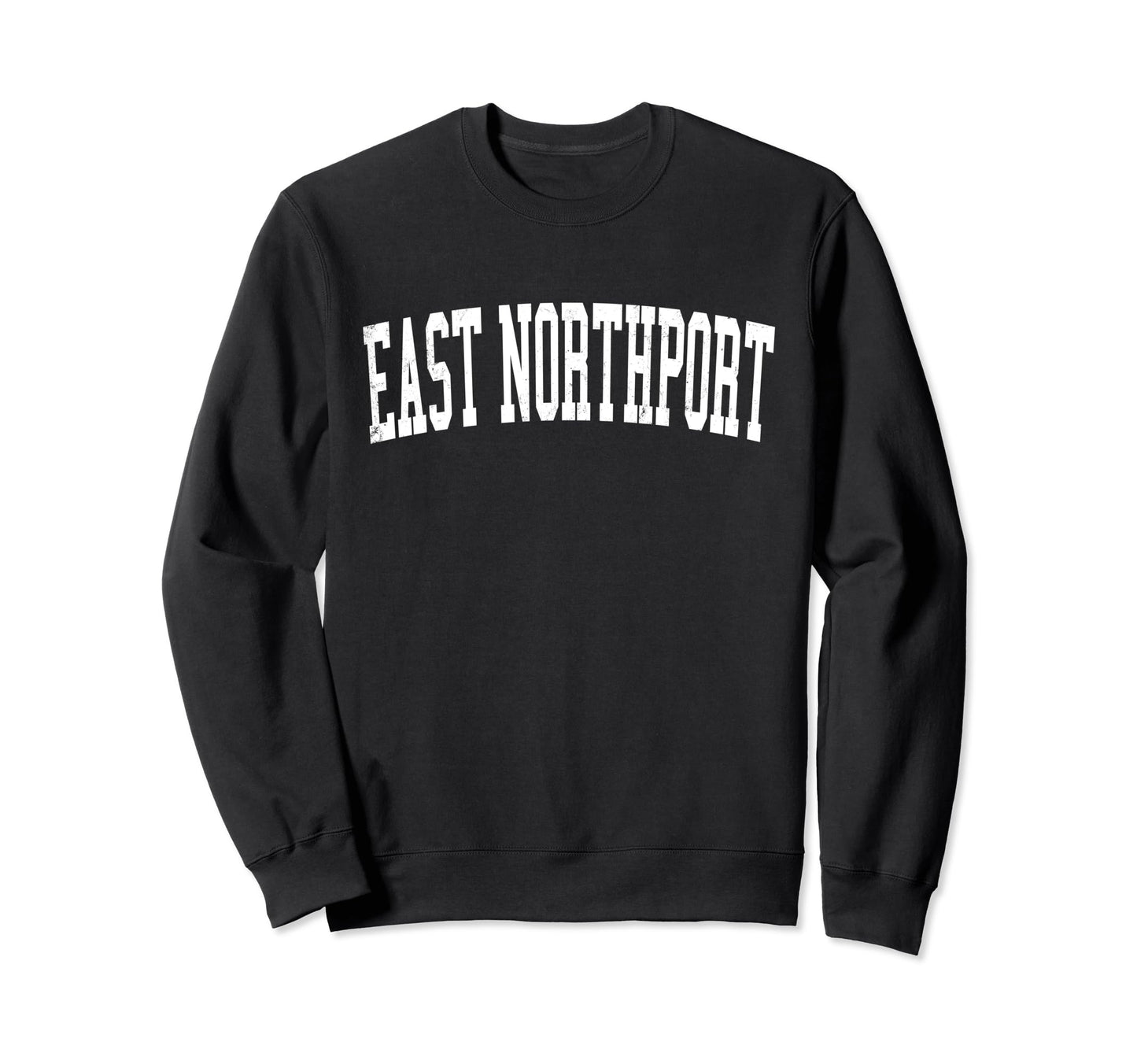 East Northport Ny Distressed White Sweatshirt - Novelty Apparel Unisex - T-Shirt, Sweatshirt, Hoodie
