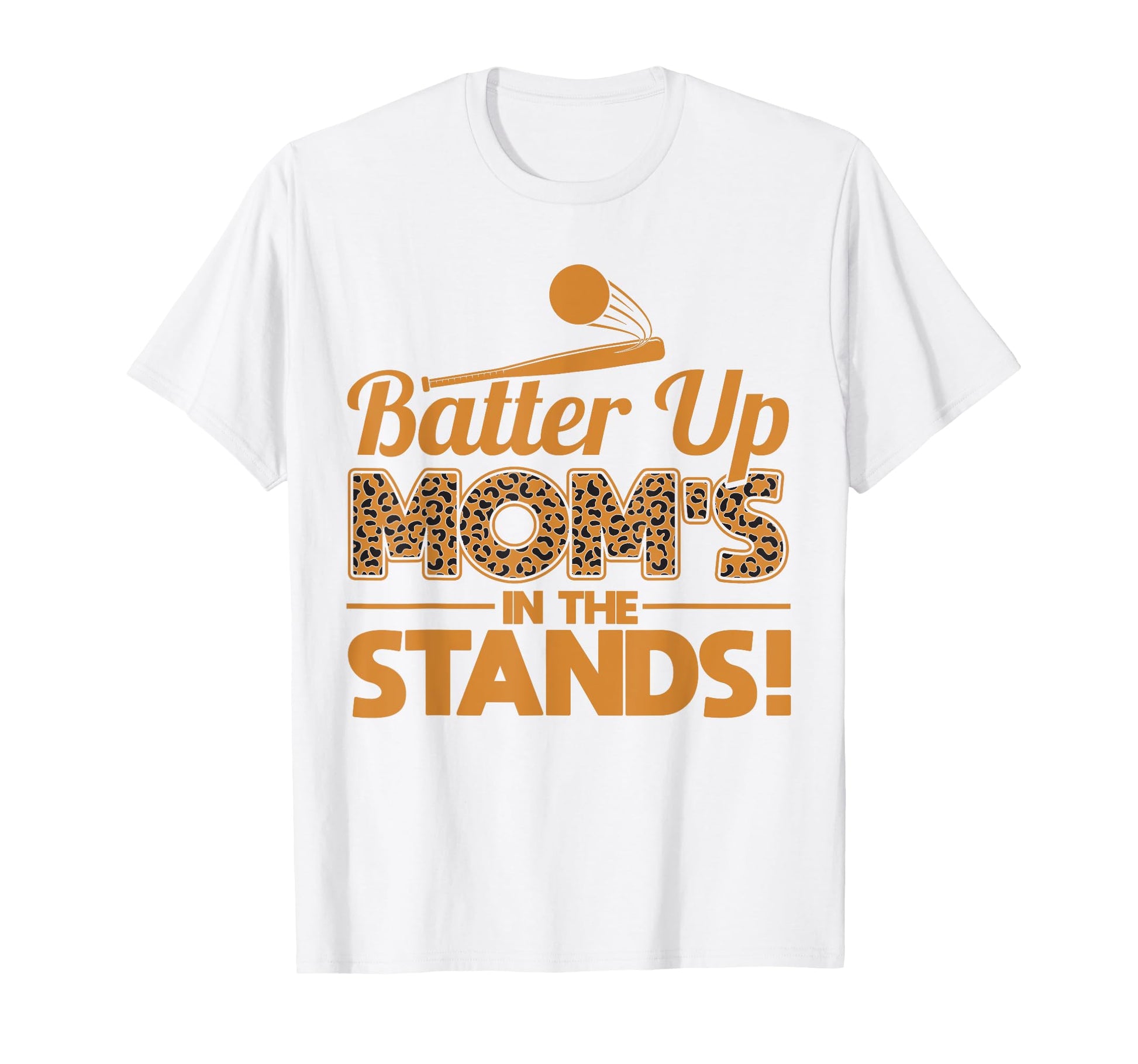 Batter Up Moms Stands Leopard Baseball Mom T-Shirt - Trendy Graphic Unisex - T-Shirt, Sweatshirt, Hoodie