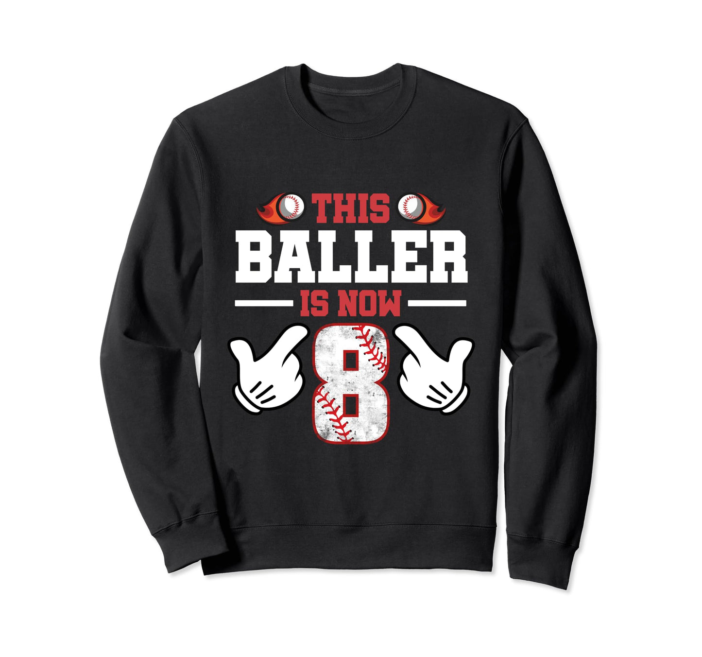 This Baller Is Now 8 Year Old Sweatshirt - Aesthetic Graphic Unisex - T-Shirt, Sweatshirt, Hoodie