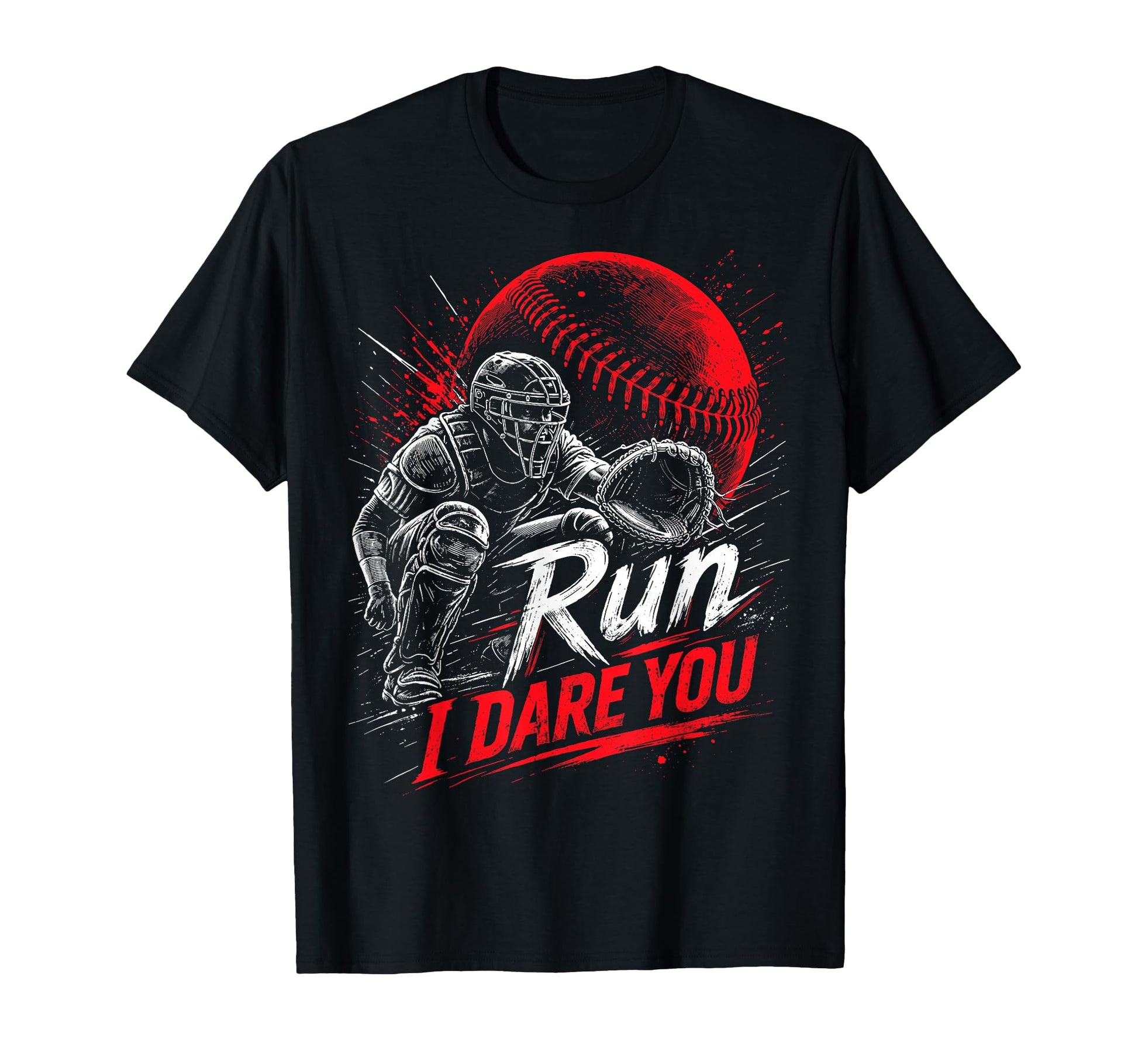 Run Steal I Dare You Baseball Catcher T-Shirt - Minimalist Print for Adults - T-Shirt, Sweatshirt, Hoodie