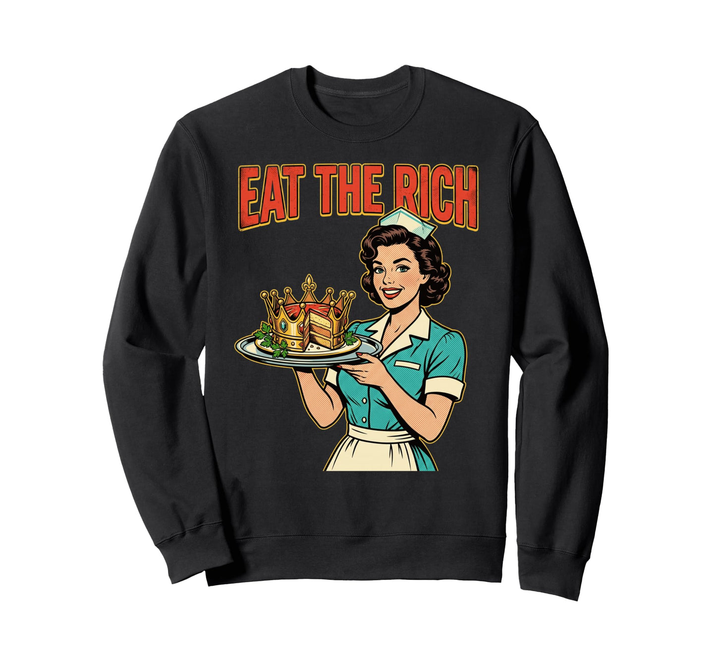 Eat Rich 1950S Pop Art Waitress Sweatshirt - Casual Everyday Wear Unisex - T-Shirt, Sweatshirt, Hoodie