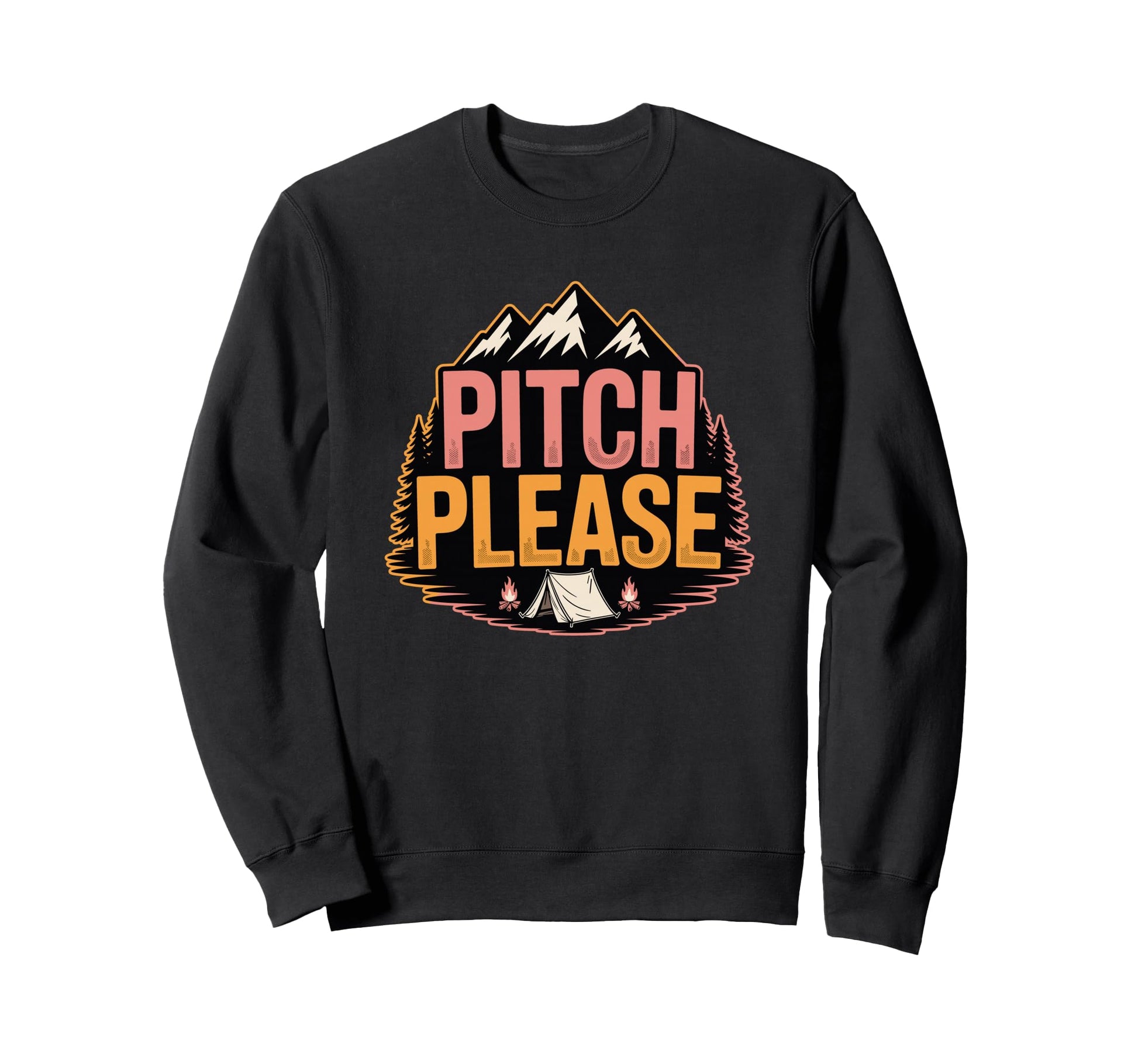 Funny Camping Sarcastic Camper Tent Sweatshirt - Fun Novelty Design Unisex - T-Shirt, Sweatshirt, Hoodie
