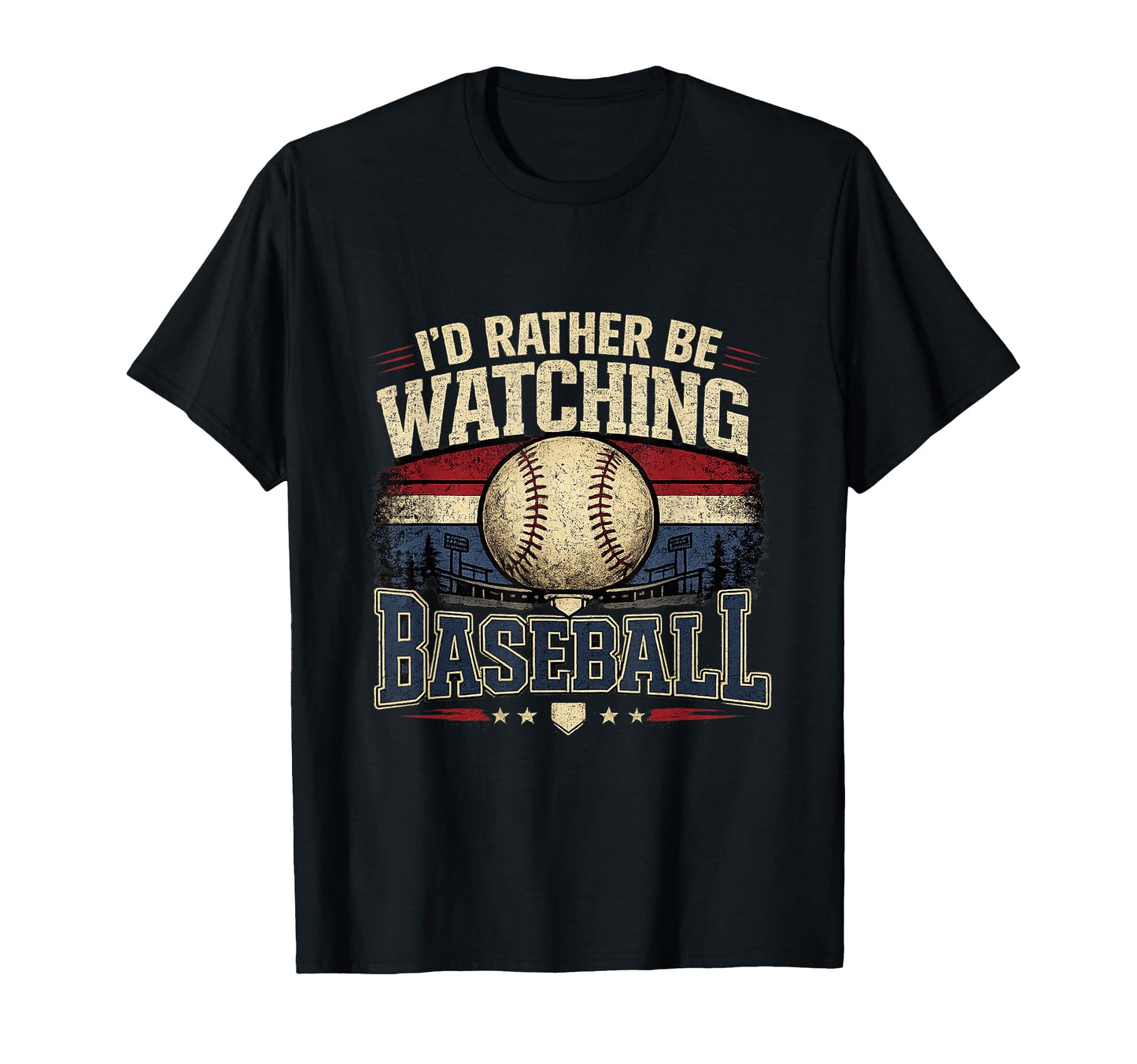 Id Rather Be Watching Baseball T-Shirt - Unique Graphic for Adults - T-Shirt, Sweatshirt, Hoodie