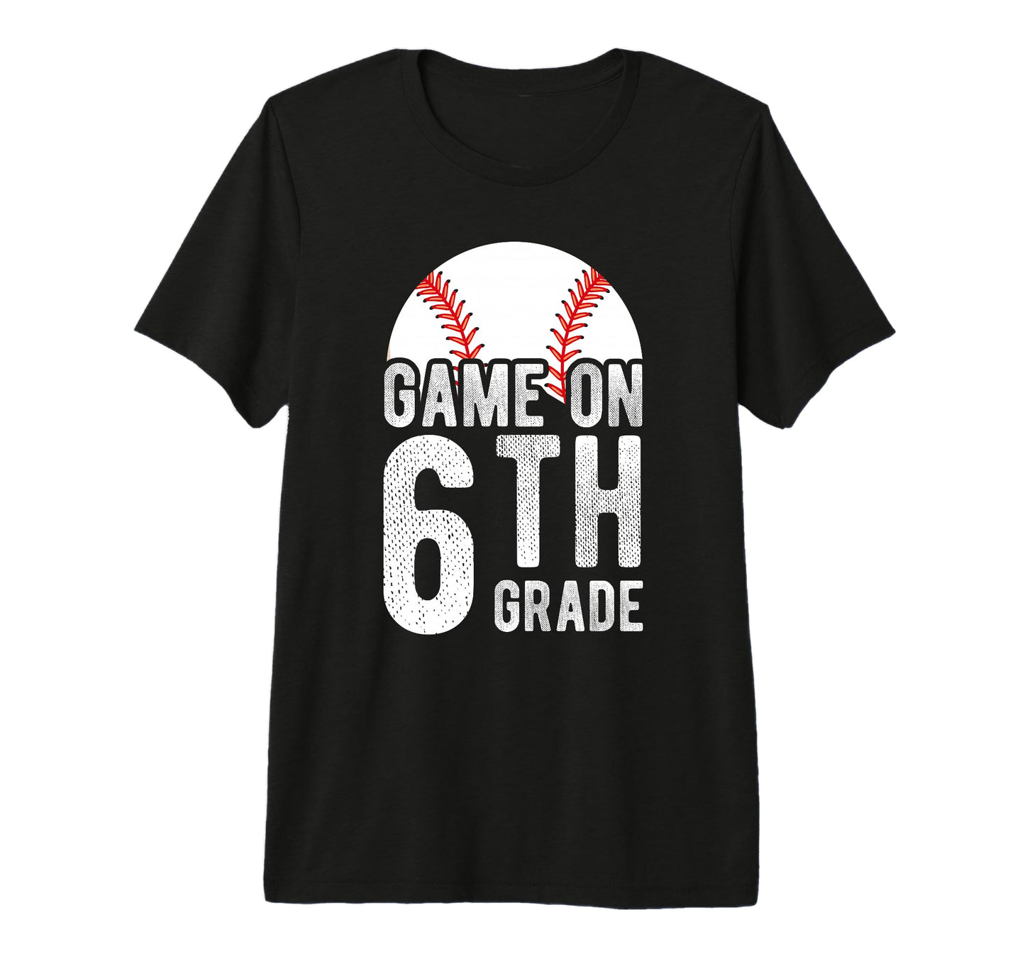 Game 6Th Grade Baseball School Student T-Shirt - Aesthetic Graphic Unisex - T-Shirt, Sweatshirt, Hoodie