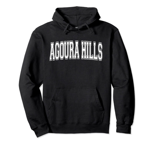 Agoura Hills Ca California Usa Hoodie - Casual Everyday Wear for Adults - T-Shirt, Sweatshirt, Hoodie
