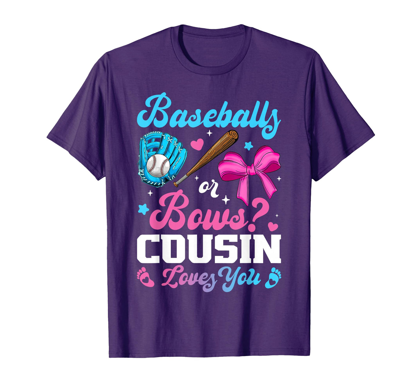 Baseball Or Bows Cousin Loves You T-Shirt - Streetwear Style Men Women - T-Shirt, Sweatshirt, Hoodie