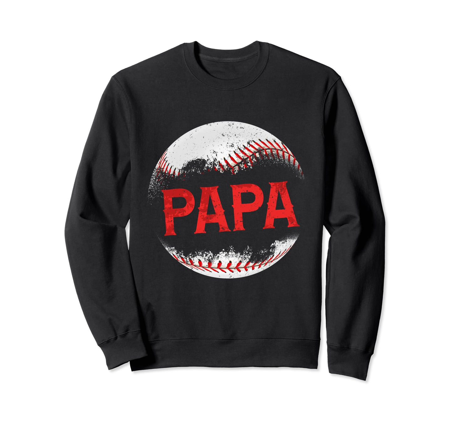 Baseball Papa Happy Fathers Day Sweatshirt - Streetwear Style for Adults - T-Shirt, Sweatshirt, Hoodie