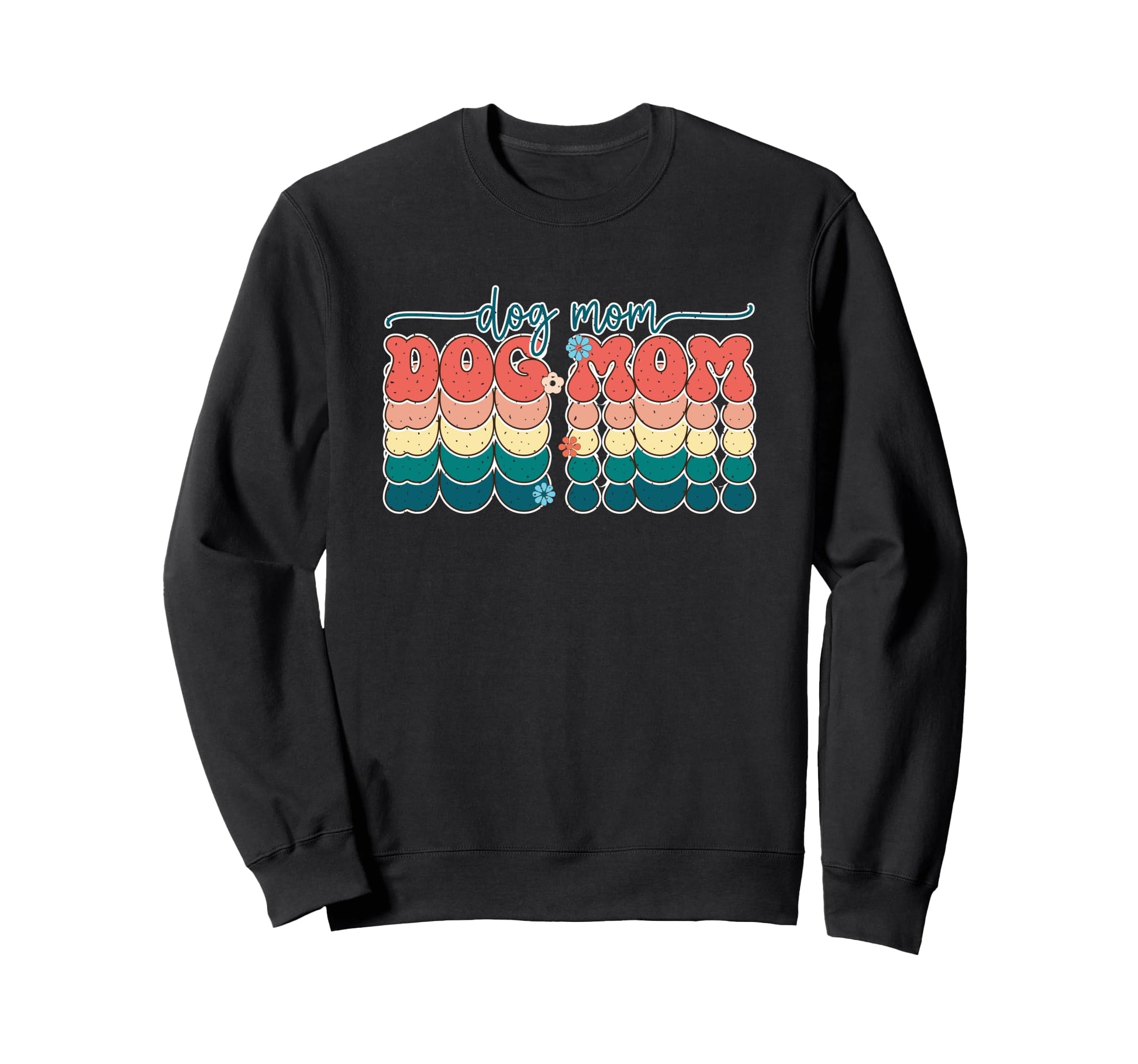 Dog Mom Floral Groovy Typography Sweatshirt - Streetwear Style Unisex - T-Shirt, Sweatshirt, Hoodie