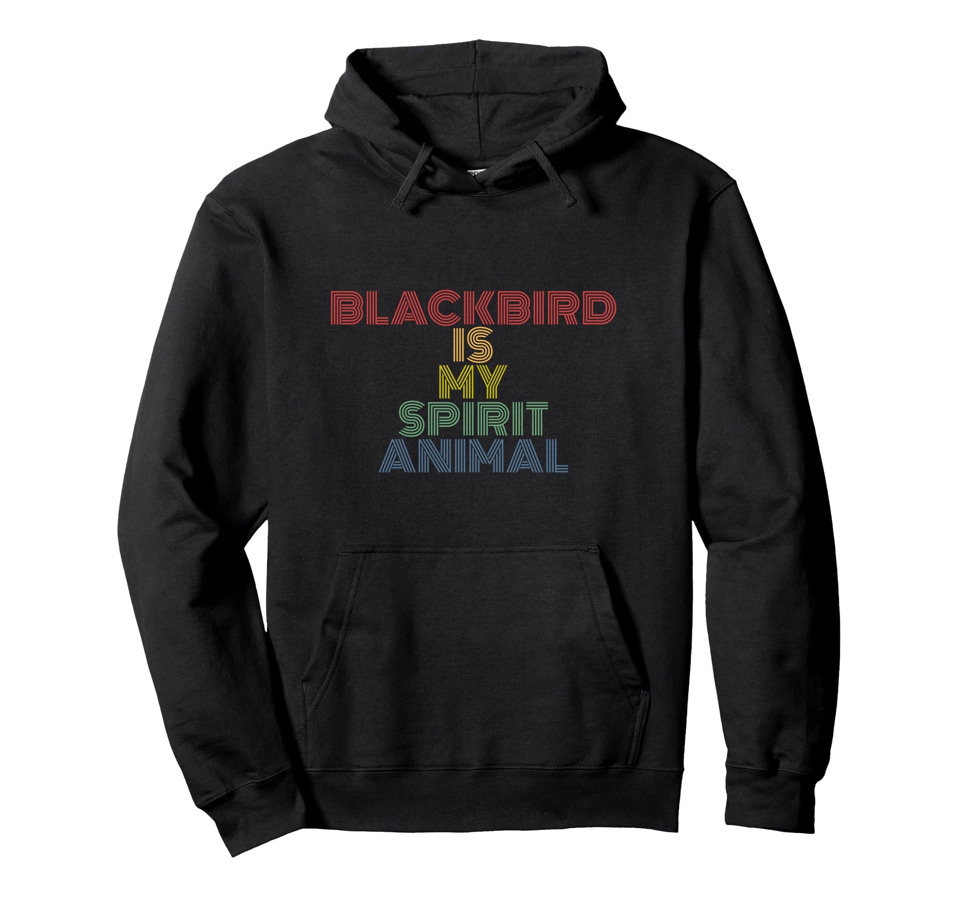 Blackbird Is My Spirit Animal Typography Hoodie - Novelty Apparel Unisex - T-Shirt, Sweatshirt, Hoodie
