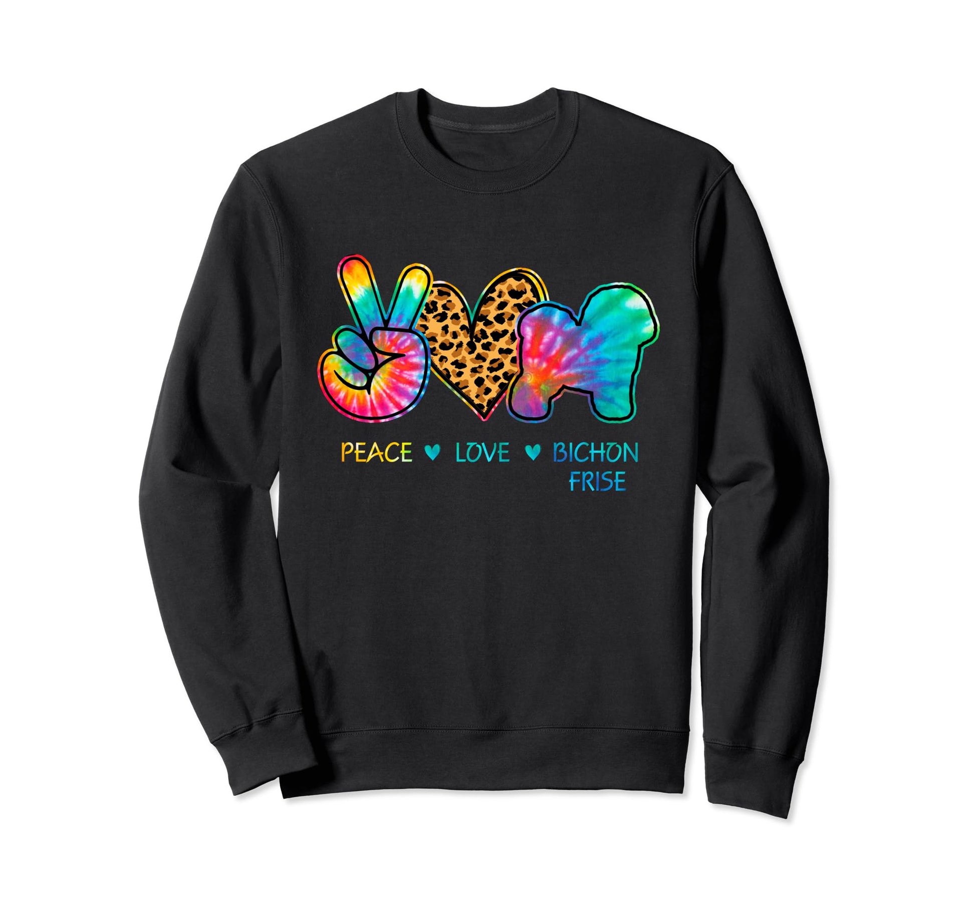 Peace Love Bichon Frise Dog Tie Dye Sweatshirt - Graphic Print Unisex - T-Shirt, Sweatshirt, Hoodie