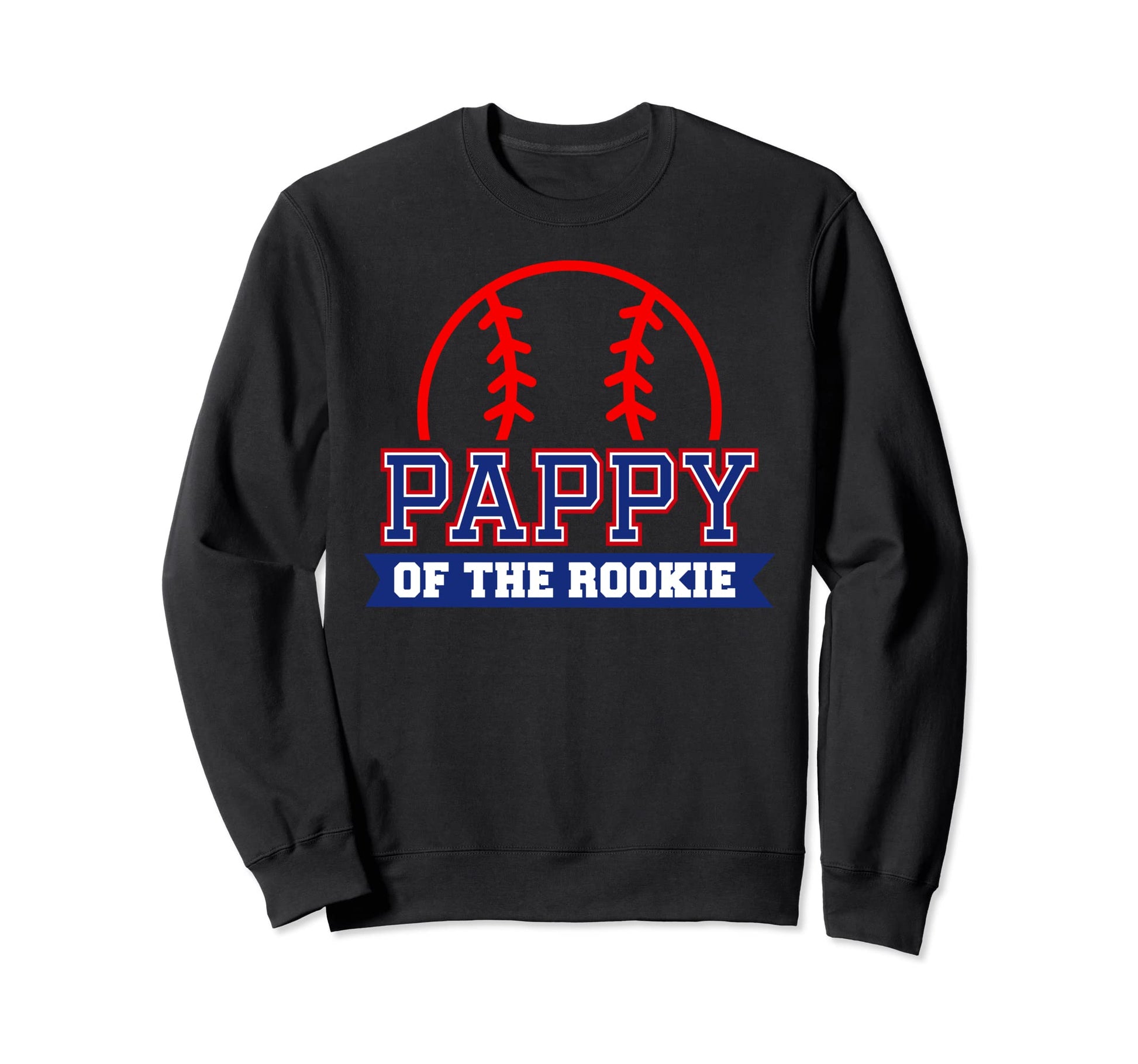 Pappy Rookie 1St Birthday Baseball Sweatshirt - Trendy Graphic Unisex - T-Shirt, Sweatshirt, Hoodie