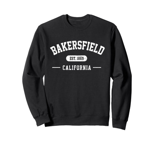 Bakersfield California Est 1869 Athletic Sweatshirt - Trendy Graphic Unisex - T-Shirt, Sweatshirt, Hoodie