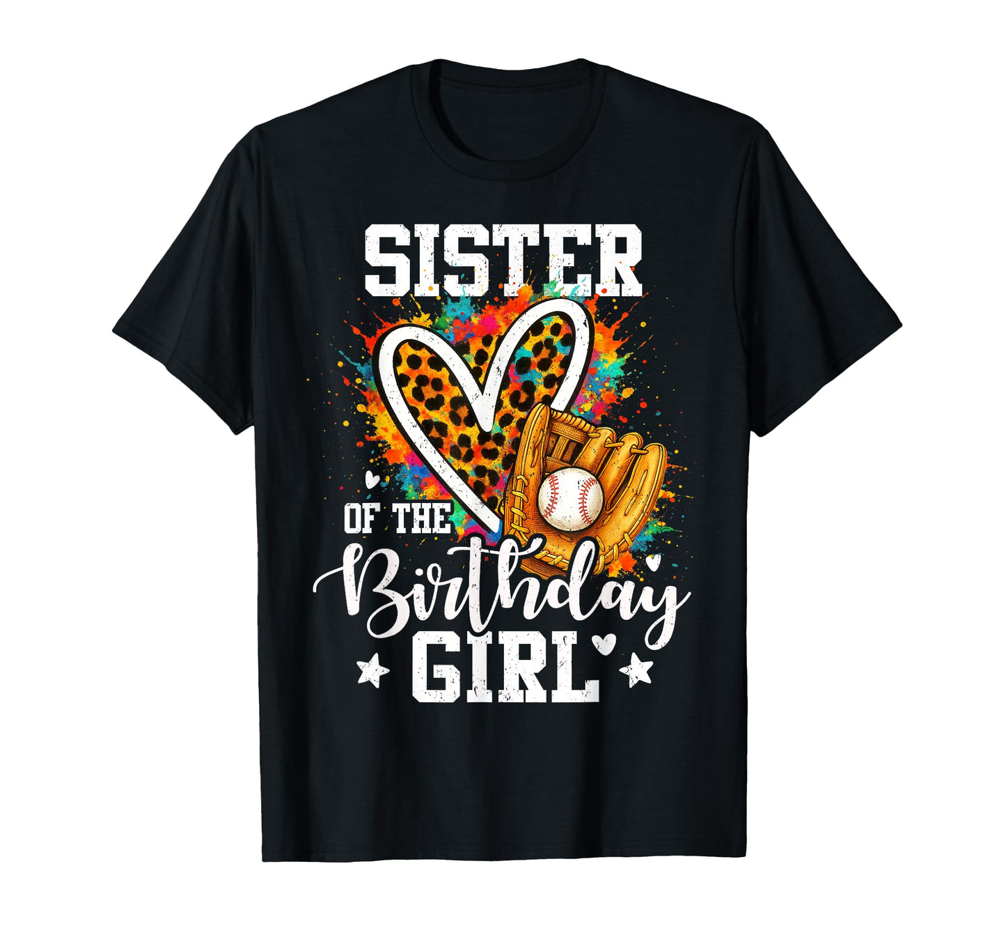 Sister Birthday Baseball Player Leopard T-Shirt - Graphic Print Unisex - T-Shirt, Sweatshirt, Hoodie
