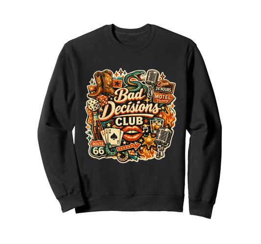 Bad Decisions Club Outlaw Party Collage Sweatshirt - Unique Graphic Unisex - T-Shirt, Sweatshirt, Hoodie