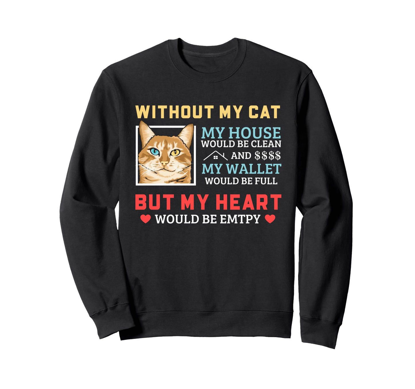 Cat Lover Without My Cat Home Wallet Sweatshirt - Graphic Print for Adults - T-Shirt, Sweatshirt, Hoodie